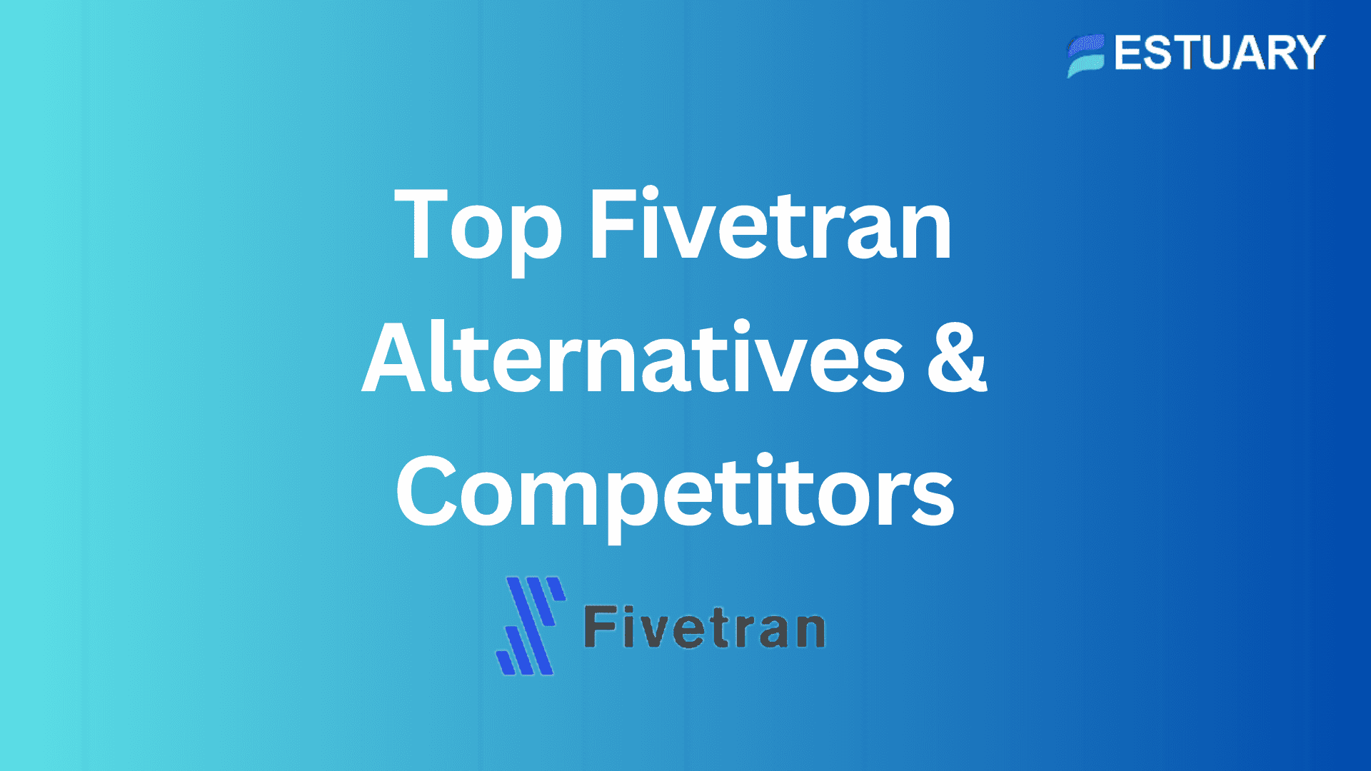 Top 11 Fivetran Alternatives for 2024