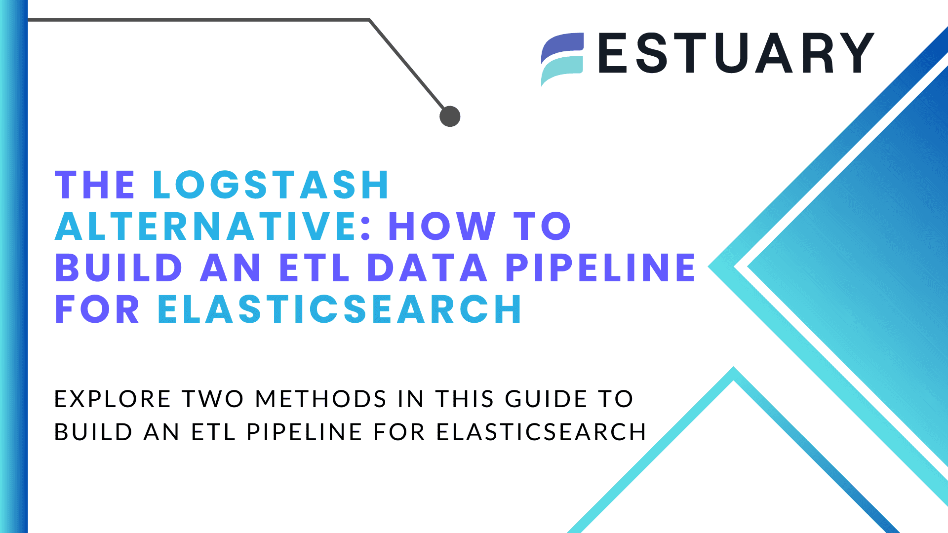 Logstash Alternative: How to Build ETL Pipelines for Elasticsearch