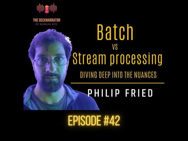 Batch vs Realtime Stream Processing - A Deep Dive podcast thumbnail